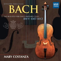 J S Bach: The Six Cello Suites - Mary Costanza. © 2013 MSR Classics