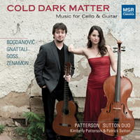 Cold Dark Matter - Music for Cello and Guitar. Patterson Sutton Duo. © 2013 MSR Classics 