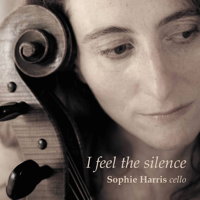 I feel the silence - Sophie Harris, cello. © 2014 Sophie Harris, Music and Media Consulting / MMC Recordings