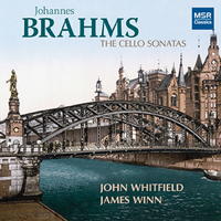 Johannes Brahms: The Cello Sonatas - John Whitfield and James Winn. © 2014 MSR Classics