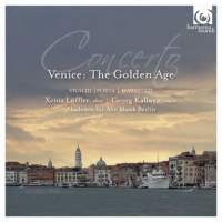 Concerto - Venice: The Golden Age. © 2014 harmonia mundi sa