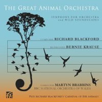 The Great Animal Orchestra - Symphony for Orchestra and Wild Soundscapes. © 2014 Wyastone Estate Ltd