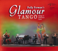 Polly Ferman's Glamour Tango - Tango in feminine form. © 2013 4Tay Records