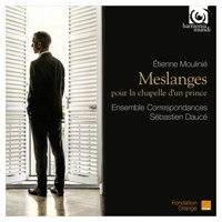 Étienne Moulinié: Meslanges pour la Chapelle d'un Prince. © 2014 harmonia mundi sa