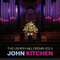 The Usher Hall Organ Vol II - John Kitchen. © 2014 Delphian Records Ltd