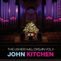 The Usher Hall Organ Vol II - John Kitchen. © 2014 Delphian Records Ltd