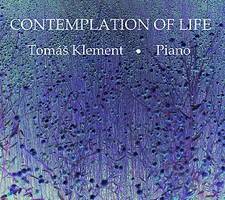 Contemplation of Life - Tomáš Klement, piano. © 2014 Eito Music