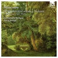 Frédéric Chopin: 1846, dernière année à Nohant. © 2015 harmonia mundi sa