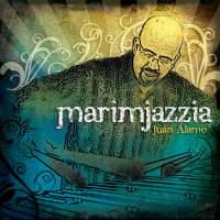 Juan Álamo: Marimjazzia. © 2015 Big Round Records LLC