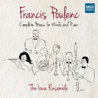 Francis Poulenc: Complete Music for Winds and Piano - The Iowa Ensemble. © 2014 MSR Classics