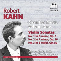 Robert Kahn: Chamber Music Volume One. Violin Sonatas. © 2014 Toccata Classics