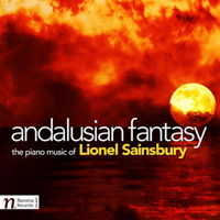 Lionel Sainsbury: Andalusian Fantasy. © 2015 Navona Records LLC