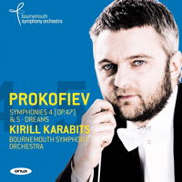 Prokofiev: Symphonies 4 and 5; Dreams. Bournemouth Symphony Orchestra / Kirill Karabits. © 2015 PM Classics Ltd