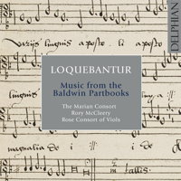 Loquebantur - Music from the Baldwin Partbooks. © 2015 Delphian Records Ltd