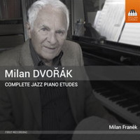 Milan Dvořák: Complete Jazz Piano Etudes. © 2015 Toccata Classics