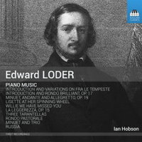 Edward Loder piano music - Ian Hobson. © 2015 Toccata Classics