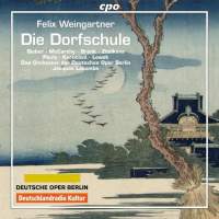 Felix Weingartner: Die Dorfschule - Deutsche Oper Berlin. © 2015 Deutschlandradio