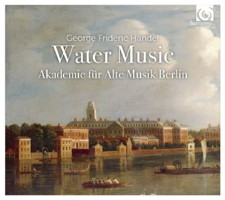Handel: Water Music - Akademie für Alte Musik Berlin. © 2016 harmonia mundi sas