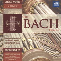 The Bach Project - Organ Works Vol 2 - Todd Fickley. © 2015 MSR Classics