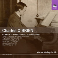 Charles O'Brien: Complete Piano Music, Volume Two. © 2015 Toccata Classics
