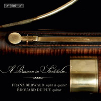 A Bassoon in Stockholm - Berwald and De Puy. © 2015 BIS Records AB