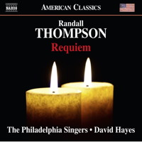 Randall Thompson: Requiem. The Philadelphia Singers / David Hayes. © 2016 Naxos Rights US Inc