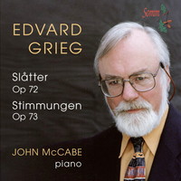 Edvard Grieg: Slåtter Op 72; Stimmungen Op 73 - John McCabe, piano. © 2015 Somm Recordings