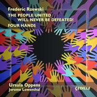 Frederic Rzewski: The People United Will Never Be Defeated! Ursula Oppens, Jerome Lowenthal. © 2015 Cedille Records