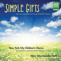Simple Gifts - 20th Century American and British Art Songs. © 2015 MSR Classics