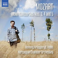 Mozart: Violin Concertos Nos 3, 4 and 5 - Henning Kraggerud, violin; Norwegian Chamber Orchestra. © 2016 Naxos Rights US Inc