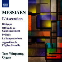 Messiaen: L'Ascension - Tom Winpenny. © 2016 Naxos Rights US Inc