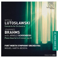 Lutoslawski - Brahms - Fort Worth Symphony Orchestra. © 2016 harmonia mundi usa