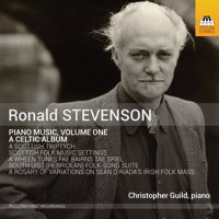 Ronald Stevenson Piano Music Volume One - A Celtic Album. Christopher Guild, piano. © 2015 Toccata Classics