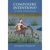 'Composers' Intentions? Lost Traditions of Musical Performance' by Andrew Parrott. Boydell and Brewer 2015, 421 pages. ISBN 978 1 78327 032 3