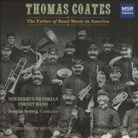 Thomas Coates - The Father of Band Music in America. © 2015 The Newberry Band