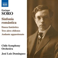 Enrique Soro Orchestral Works. © 2017 Naxos Rights US Inc