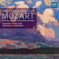 Mozart Chamber Music for Strings, Oboe and Piano. © 2016 MSR Classics