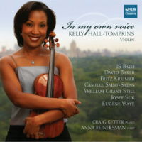 In my own voice - Kelly Hall-Tompkins, violin. © 2008 MSR Classics