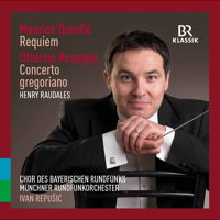 Duruflé Requiem; Respighi: Concerto gregoriano. © 2017 BRmedia Service GmbH 
