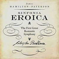 James Hamilton-Paterson: Sinfonia Eroica - The First Great Romantic Symphony - Ludwig van Beethoven. ISBN: 9 781784 977214. © 2016 Head of Zeus Ltd