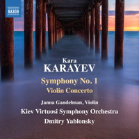 Kara Karayev: Symphony No 1; Violin Concerto / Dmitry Yablonsky. © 2018 Naxos Rights US Inc