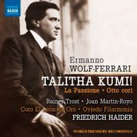 Wolf-Ferrari: Talitha Kumi!; Otto cori. © 2018 Naxos Rights Europe Ltd