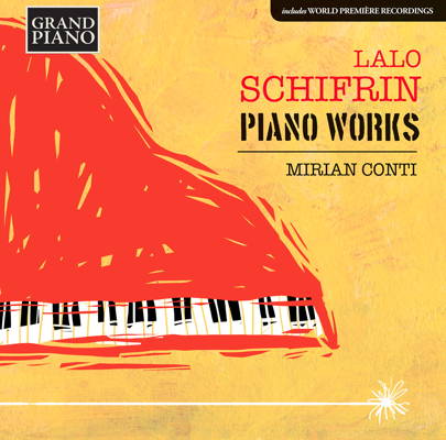 Lalo Schifrin: Piano Works. Mirian Conti. Grand Piano GP776. © 2017 HNH International Ltd