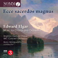 Elgar: Ecce sacerdos magnus - Music for Chorus and Orchestra. © 2018 SOMM Recordings