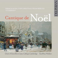 Cantique de Noël - French Music for Christmas from Berlioz to Debussy. © 2018 Delphian Records Ltd