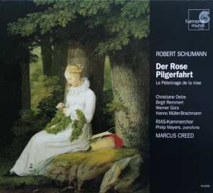 Schumann: Der Rose Pilgerfahrt. Copyright (c) 1999 harmonia mundi s.a.