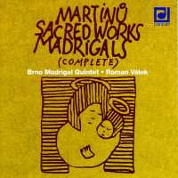 Martinu Sacred Works - Madrigals. Copyright (c) 1999 Supraphon