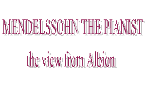 Mendelssohn the pianist - the view from Albion
