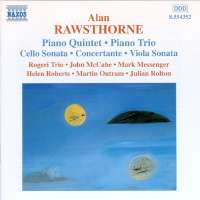 Alan Rawsthorne Piano Quintet - Piano Trio - Cello Sonata - Concertante - Viola Sonata. Copyright (c) 1999 HNH International Ltd.