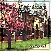 Liszt Sonata and Schubert Impromptus for Solo Piano. Sam Haywood. (c) 1997 Mayron (UK) Ltd